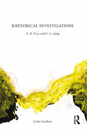 Rhetorical Investigations: G. B. Vico and C. G. Jung book cover