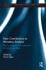 New Contributions to Monetary Analysis: The Foundations of an Alternative Economic Paradigm book cover