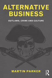 Alternative Business: Outlaws, Crime and Culture book cover