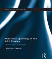 Maritime Diplomacy in the 21st Century: Drivers and Challenges book cover