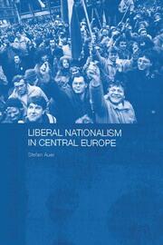 Liberal Nationalism in Central Europe book cover