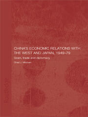 China's Economic Relations with the West and Japan, 1949-1979: Grain, Trade and Diplomacy book cover