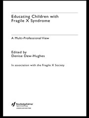 Educating Children with Fragile X Syndrome: A Multi-Professional View book cover