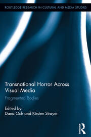 Transnational Horror Across Visual Media: Fragmented Bodies book cover