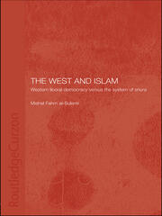The West and Islam: Western Liberal Democracy versus the System of Shura book cover