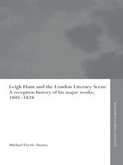 Leigh Hunt and the London Literary Scene: A Reception History of his Major Works, 1805-1828 book cover