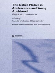The Justice Motive in Adolescence and Young Adulthood: Origins and Consequences book cover