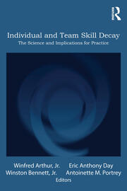 Individual and Team Skill Decay: The Science and Implications for Practice book cover