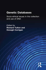 Genetic Databases: Socio-Ethical Issues in the Collection and Use of DNA book cover