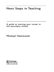 Next Steps in Teaching: A Guide to Starting your Career in the Secondary School book cover