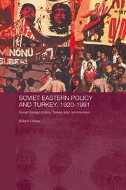 Soviet Eastern Policy and Turkey, 1920-1991: Soviet Foreign Policy, Turkey and Communism book cover