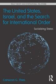 The United States, Israel and the Search for International Order: Socializing States book cover