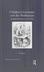 Children’s Literature and the Posthuman: Animal, Environment, Cyborg book cover