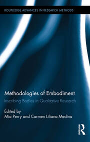 Methodologies of Embodiment: Inscribing Bodies in Qualitative Research book cover