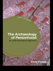 The Archaeology of Personhood: An Anthropological Approach book cover