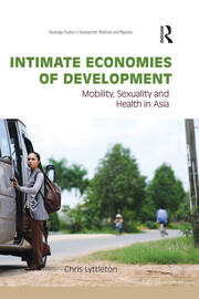 Intimate Economies of Development: Mobility, Sexuality and Health in Asia book cover