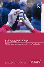 Online@AsiaPacific: Mobile, Social and Locative Media in the Asia–Pacific book cover