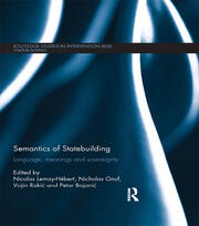 Semantics of Statebuilding: Language, meanings and sovereignty book cover