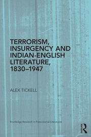 Terrorism, Insurgency and Indian-English Literature, 1830-1947 book cover