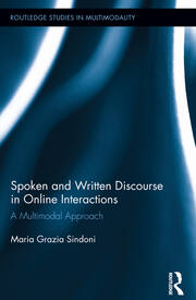 Spoken and Written Discourse in Online Interactions: A Multimodal Approach book cover