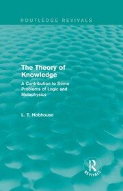 The Theory of Knowledge (Routledge Revivals): A Contribution to Some Problems of Logic and Metaphysics book cover