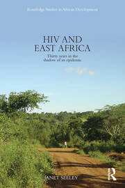 HIV and East Africa: Thirty Years in the Shadow of an Epidemic book cover