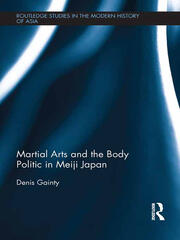 Martial Arts and the Body Politic in Meiji Japan book cover