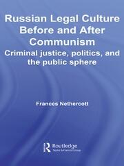 Russian Legal Culture Before and After Communism: Criminal Justice, Politics and the Public Sphere book cover