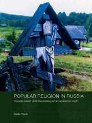 Popular Religion in Russia: 'Double Belief' and the Making of an Academic Myth book cover