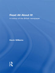Read All About It!: A History of the British Newspaper book cover