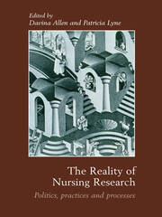 The Reality of Nursing Research: Politics, Practices and Processes book cover