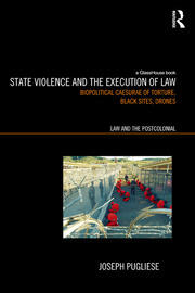 State Violence and the Execution of Law: Torture, Black Sites, Drones book cover