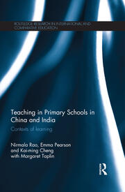 Teaching in Primary Schools in China and India: Contexts of learning book cover