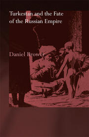 Turkestan and the Fate of the Russian Empire book cover