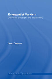 Emergentist Marxism: Dialectical Philosophy and Social Theory book cover