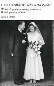 Her Husband was a Woman!: Women's Gender-Crossing in Modern British Popular Culture book cover