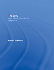 The WTO: Crisis and the Governance of Global Trade book cover