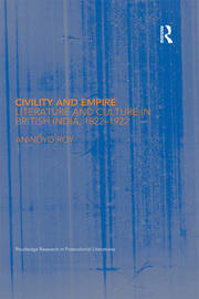Civility and Empire: Literature and Culture in British India, 1821-1921 book cover