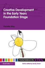 Creative Development in the Early Years Foundation Stage book cover