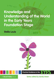 Knowledge and Understanding of the World in the Early Years Foundation Stage book cover