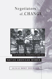 Negotiators of Change: Historical Perspectives on Native American Women book cover