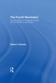 The Fourth Revolution: Transformations in American Society from the Sixties to the Present book cover