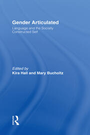 Gender Articulated: Language and the Socially Constructed Self book cover