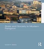 State and Society in Modern Rangoon book cover