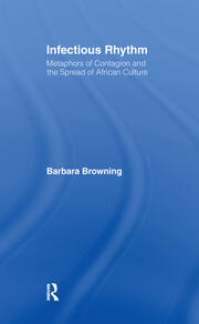 Infectious Rhythm: Metaphors of Contagion and the Spread of African Culture book cover