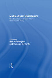 Multicultural Curriculum: New Directions for Social Theory, Practice, and Policy book cover