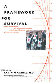 A Framework for Survival: Health, Human Rights, and Humanitarian Assistance in Conflicts and Disasters book cover