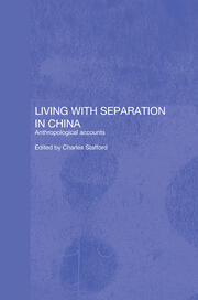 Living with Separation in China: Anthropological Accounts book cover