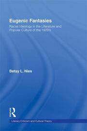 Eugenic Fantasies: Racial Ideology in the Literature and Popular Culture of the 1920's book cover