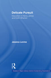Delicate Pursuit: Discretion in Henry James and Edith Wharton book cover